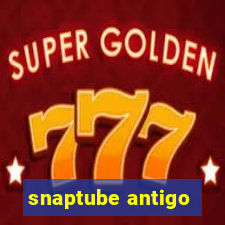 snaptube antigo